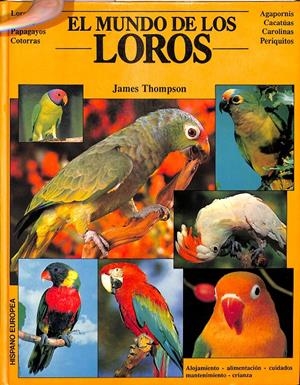 EL MUNDO DE LOS LOROS | JAMES THOMPSON