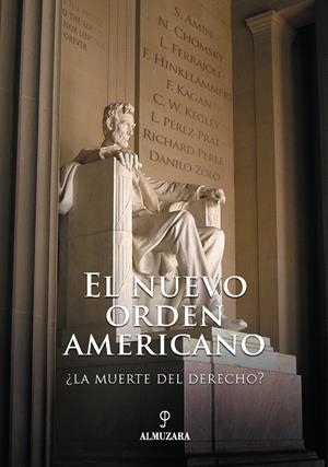 EL NUEVO ORDEN AMERICANO. ¿LA MUERTE DEL DERECHO? | VARIOS AUTORES