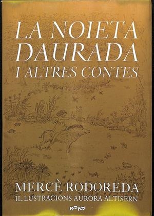 LA NOIETA DAURADA I ALTRES CONTES (CATALÁN) | MERÇÈ RODOREDA
