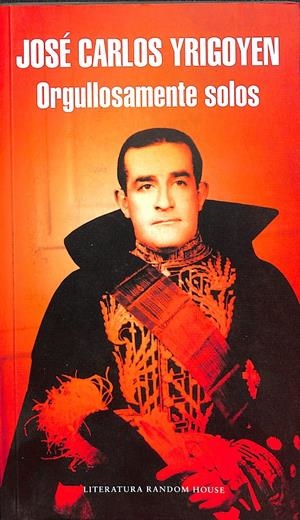 ORGULLOSAMENTE SOLOS | JOSÉ CARLOS YRIGOYEN
