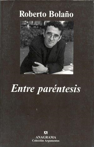 ENTRE PARÉNTESIS | ROBERTO BOLAÑO