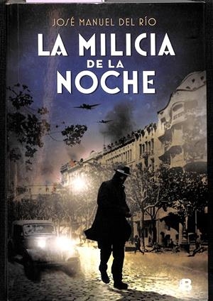 LA MILICIA DE LA NOCHE | DEL RÍO, JOSÉ MANUEL