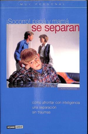 ¡SOCORRO! PAPÁ Y MAMÁ SE SEPARAN | NORA RODRÍGUEZ