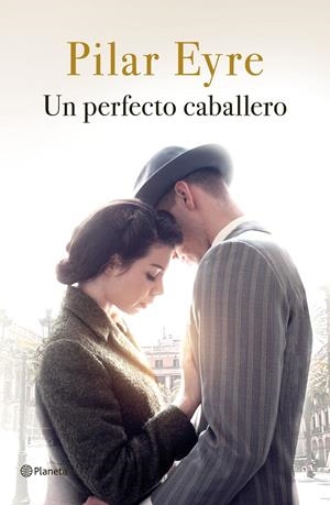 UN PERFECTO CABALLERO | EYRE, PILAR