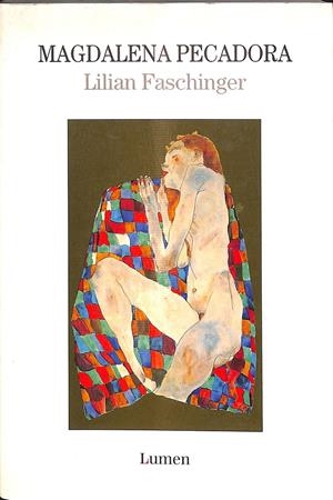 MAGDALENA PECADORA | LILIAN FASCHINGER