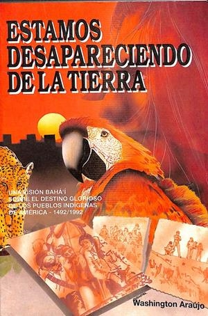 ESTAMOS DESAPARECIENDO DE LA TIERRA | WASHINGTON ARAÚJO