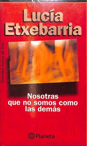 NOSOTRAS QUE NO SOMOS COMO LOS DEMÁS (PRECINTADO) | LUCÍA ETXEBARRÍA