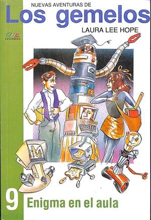 NUEVAS AVENTURAS DE LOS GEMELOS ENIGMA EN EL AULA Nº9 | LAURA LEE HOPE