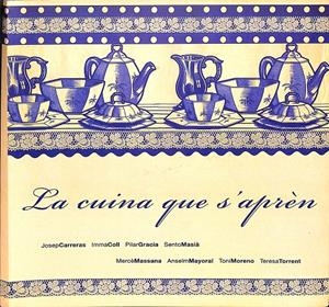 LA CUINA QUE S'APRÈN (CATALÁN) | JOSEP CARRERAS/ INMA COLL/ PILAR GRACIA/ SENTO MASIÀ