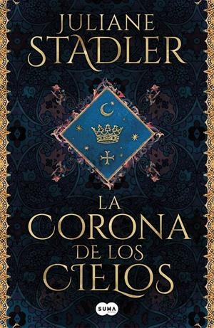 LA CORONA DE LOS CIELOS | STADLER, JULIANE