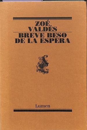 BREVE BESO DE LA ESPERA Nº 137 | ZOÉ VALDÉS