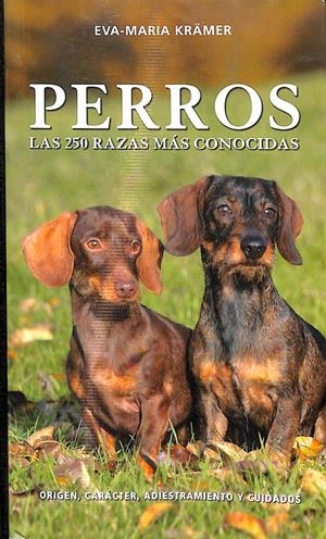 PERROS -  LAS 250 RAZAS MÁS CONOCIDAS | KRÄMER, EVA-MARIA