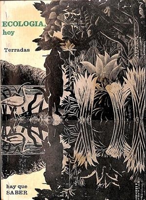 ECOLOGÍA, HOY EL HOMBRE Y SU MEDIO (COLECCIÓN HAY QUE SABER) | JAIME TERRADAS