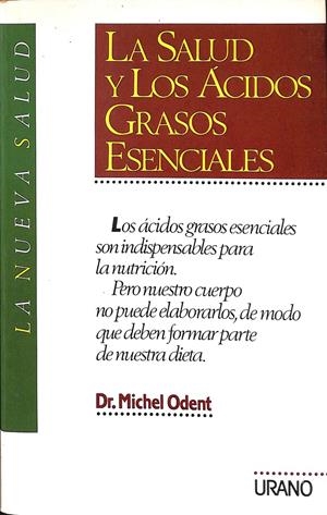 LA SALUD DY LOS ACIDOS GRASOS ESENCIALES  | DR. MICHEL ODENT