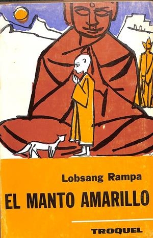 EL MANTO AMARILLO (1º EDICIÓN) | LOBSANG RAMPA