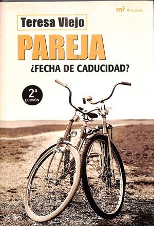 PAREJA. ¿FECHA DE CADUCIDAD? | VIEJO, TERESA