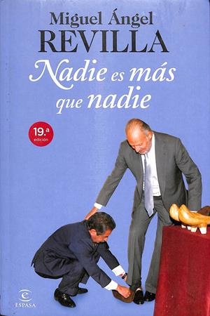 NADIE ES MÁS QUE NADIE | REVILLA, MIGUEL ÁNGEL