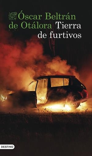 TIERRA DE FURTIVOS | BELTRÁN DE OTÁLORA, OSCAR