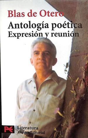 ANTOLOGÍA POÉTICA EXPRESIÓN Y REUNIÓN | OTERO, BLAS DE