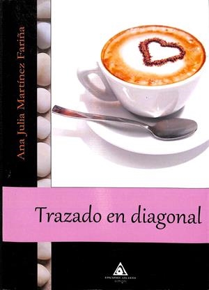 TRAZADO EN DIAGONAL | ANA JULIA MARTÍNZ FARIÑA