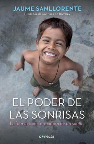EL PODER DE LAS SONRISAS - LA FUERZA TRANSFORMADORA DE UN SUEÑO | SANLLORENTE, JAUME