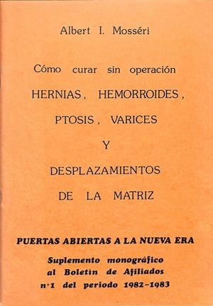 CÓMO CURAR SIN OPERACIÓN HERNIAS, HEMORROIDES, PTOSIS, VARICES Y DESPLAZAMIENTOS DE LA MATRIZ | V.V.A
