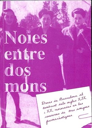 NOIES ENTRE DOS MONS (CATALÁN) | MºCARMEN  DE LA TORRE I BORONAT, MONTSERRAT RIVERO I URGELL, PEPITA QUER I DOMINGO