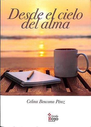 DESDE EL CIELO DEL ALMA | BENCOMO PÉREZ, CELINA