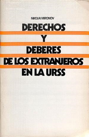 DERECHOS Y DEBERES DE LOS EXTRANJEROS EN LA URSS | NIKOLAI MIRONOV