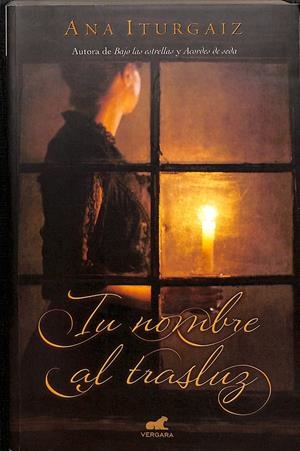 TU NOMBRE AL TRASLUZ | ITURGAIZ, ANA