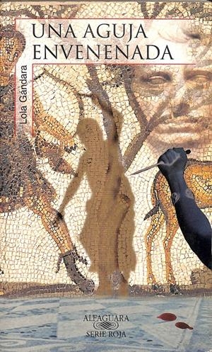 UNA AGUJA ENVENENADA | LOLA GÁNDARA