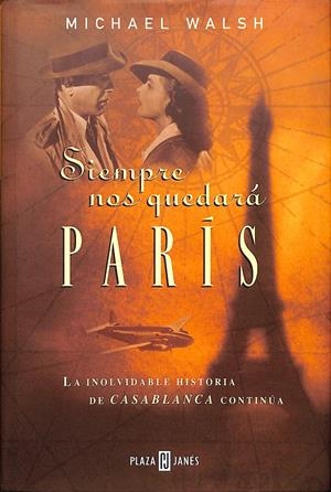 SIEMPRE NOS QUEDARÁ PARÍS | MICHAEL WALSH