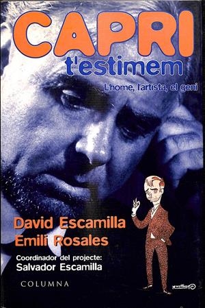 CAPRI T'ESTIMEN - L'HOME, L'ARTISTA, EL GENI (CATALÁN) | DAVID ESMILLA /EMILI ROSALES