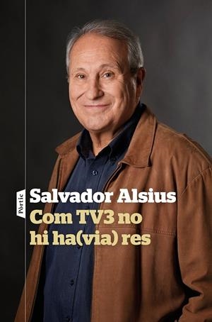 COM TV3 NO HI HA(VIA) RES  (CATALÁN) | ALSIUS, SALVADOR