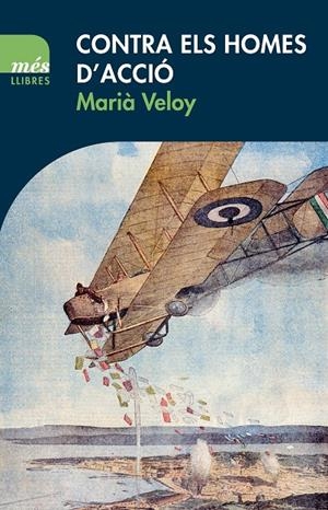 CONTRA ELS HOMES D'ACCIÓ  (CATALÁN) | VELOY PLANAS, MARIÀ