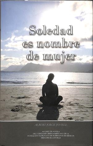 SOLEDAD EN NOMBRE DE MUJER | ALBERT JORGE JOVELL