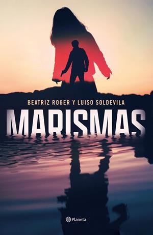 MARISMAS | ROGER, BEATRIZ/SOLDEVILA, LUISO
