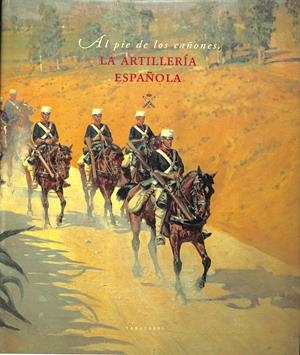 LA ARTILLERIA ESPAÑOLA. (DESCATALOGADO) | AURELIO VALDÉS SÁNCHEZ