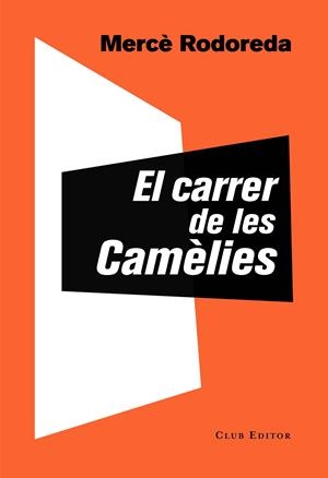 EL CARRER DE LES CAMÈLIES (CATALÁN) | RODOREDA, MERCÈ