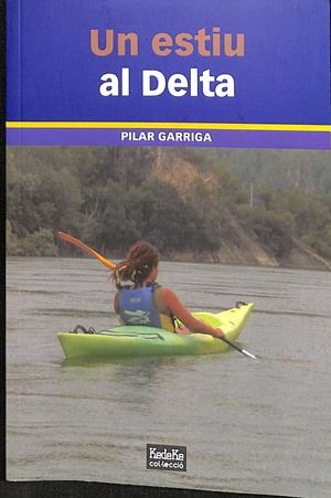 UN ESTIU AL DELTA (CATALÁN) | PILAR GARRIGA