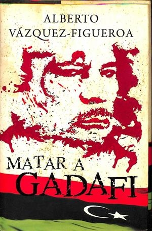 MATAR A GADAFT | ALBERTO VAZQUEZ