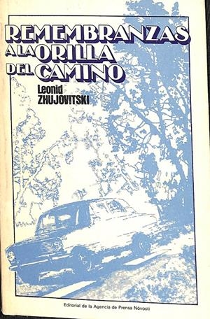 REMEMBRANZAS A LA ORILLA DEL CAMINO | LEONID ZHUJOVITSKI
