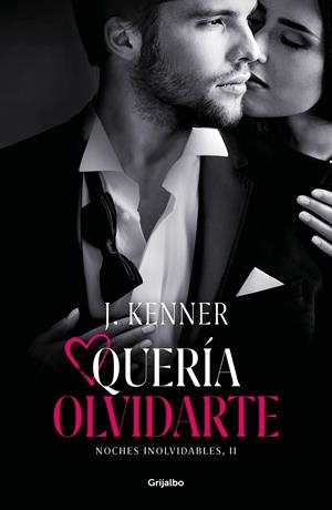 QUERÍA OLVIDARTE (NOCHES INOLVIDABLES 2) | KENNER, J.