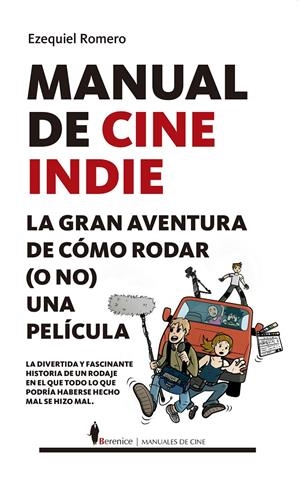 MANUAL DE CINE INDIE | EZEQUIEL ROMERO