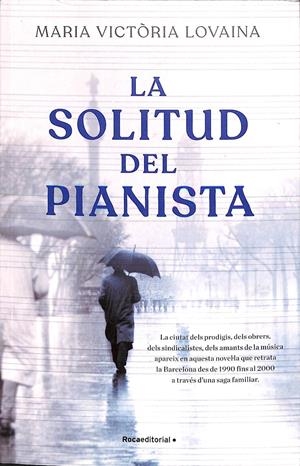 LA SOLITUD DEL PIANISTA (CATALÁN) | LOVAINA I RUIZ, MARIA VICTÒRIA
