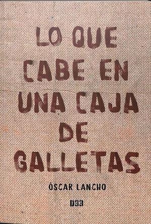LO QUE CABE UNA CAJA DE GALLETAS | ÓSCAR LANCHO