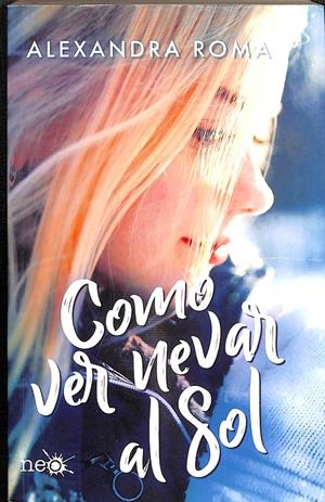 COMO VER NEVAR AL SOL | ROMA, ALEXANDRA