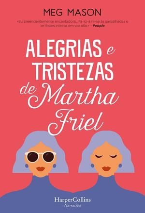 ALEGRIAS E TRISTEZAS DE MARTHA FRIEL (PORTUGUÉS) | MASON, MEG