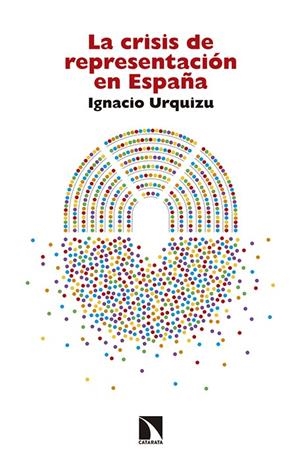 LA CRISIS DE REPRESENTACIÓN EN ESPAÑA | URQUIZU SANCHO, IGNACIO
