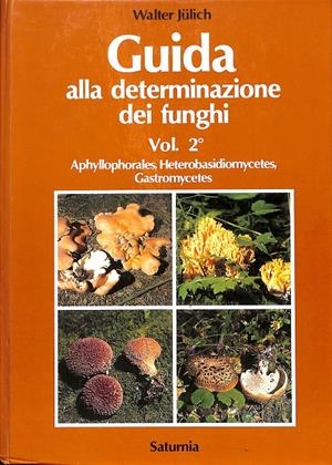 GUIDA ALLA DETERMINAZIONE DEI FUNGHI VOL 2º (ITALIANO) | WALTER JÜLICH